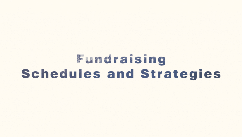Fundraisin Schedules And Strategies