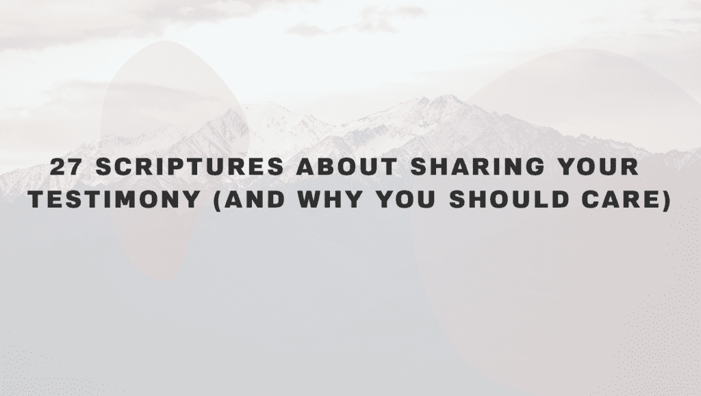 Biblical foundation for sharing testimony in Christian ministry and discipleship