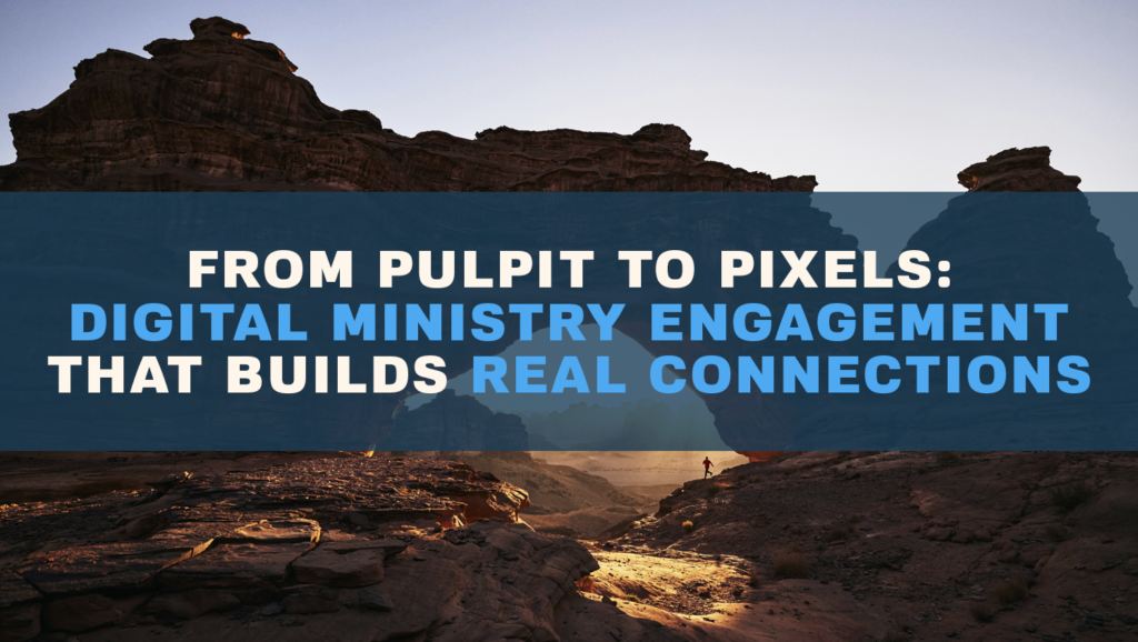 Digital ministry engagement - Building authentic connections online through storytelling and relationships.