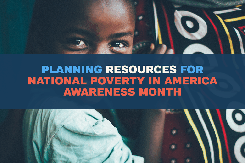 Smiling child beside a patterned fabric, with overlaid banner for National Poverty in America Awareness Month.