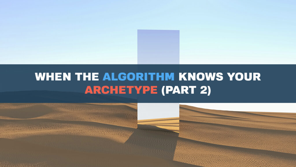 When the Algorithm Knows Your Archetype, mirror on a desert area