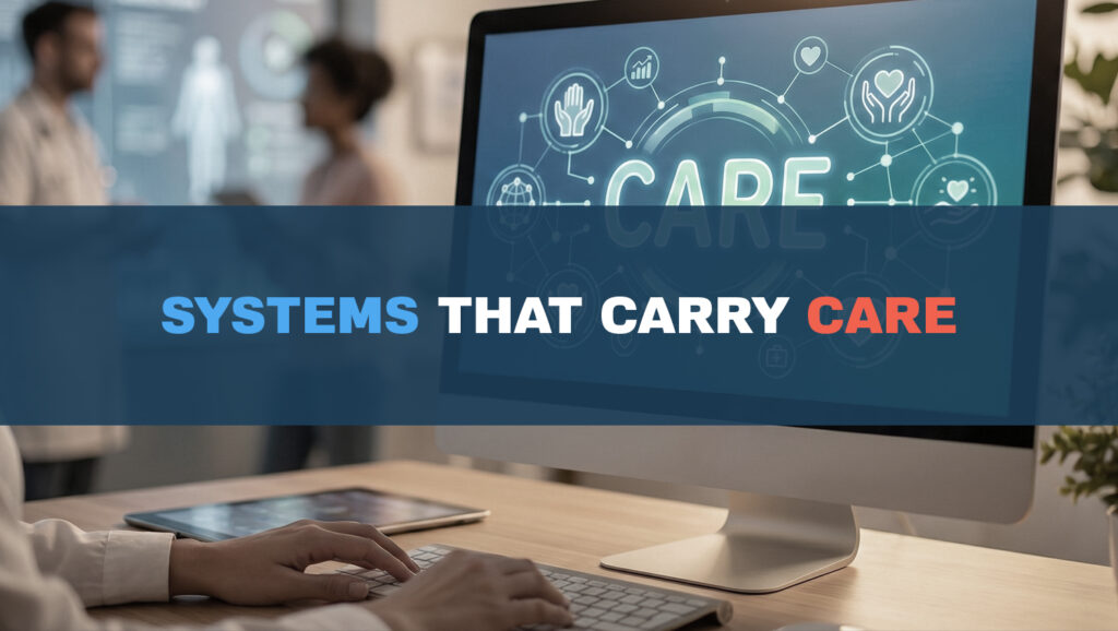 Systems That Carry Care